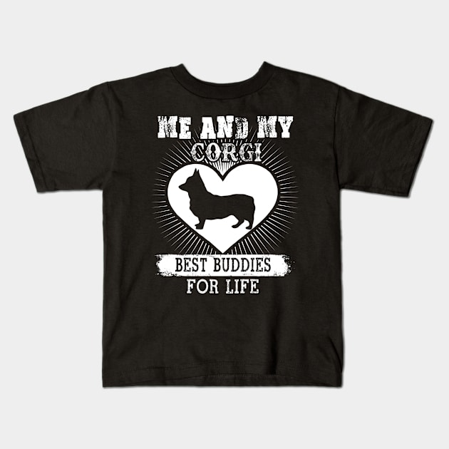 Me And My Corgi Best Buddies For Life Kids T-Shirt by LaurieAndrew